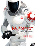 the murderbot diaries by martha wells the murderbot diaries by martha wells