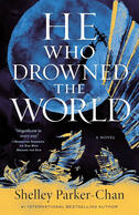he who drowned the world / the radiant emperor duology by shelley parker-chan