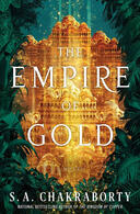 the empire of gold / the daevabad trilogy by shannon or s.a. chakraborty